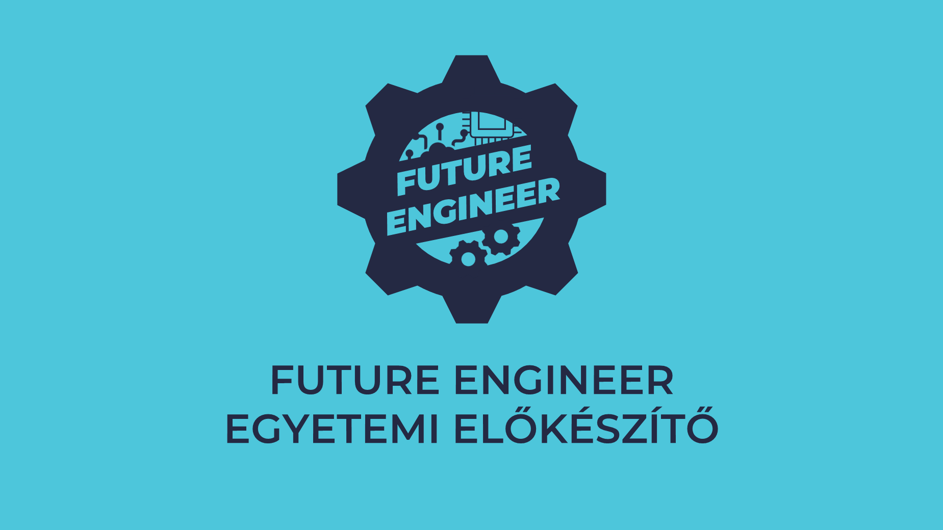 Future Engineer Egyetemi Előkészítő